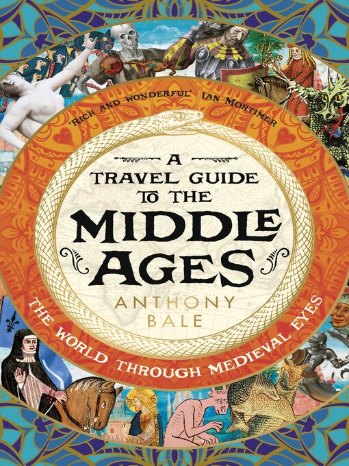 Title details for A Travel Guide to the Middle Ages by Anthony Bale - Available